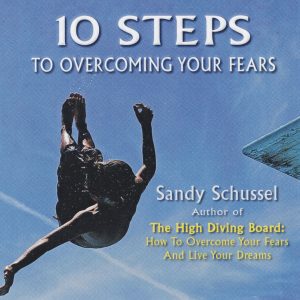 TEN STEPS TO OVERCOMING YOUR FEARS AUDIO